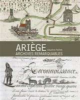 Ariège, Archives remarquables