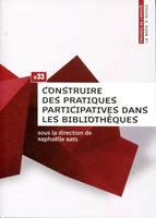 Construire des pratiques participatives dans les bibliothèques