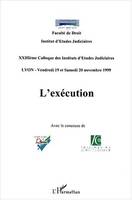 L'exécution, XXIIIème Colloque des Instituts Judiciaires