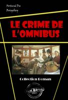 Le crime de l’omnibus [édition intégrale revue et mise à jour], édition intégrale