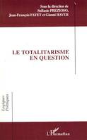 LE TOTALITARISME EN QUESTION