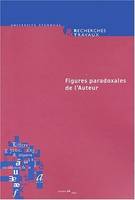 Recherches & travaux, n°64/2004, Figures paradoxales de l'Auteur, 19e-21e siècles