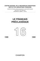 16, Le Français préclassique 16 - 2014, Le nom à la Renaissance et au premier XVIIe siècle