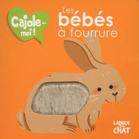 4, Les bébés à fourrure Cajole-moi !