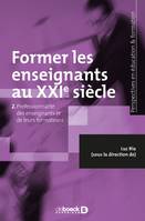 2, Former les enseignants au XXIe siècle, Professionnalité des enseignants et de leurs formateurs