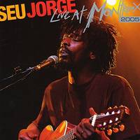 SEU JORGE LIVE AT MONTREUX 2005