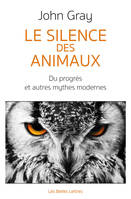 Le Silence des animaux, Du progrès et autres mythes modernes