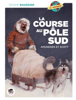 La course au pôle Sud, Amundsen et scott