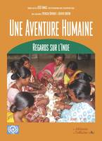 Une aventure humaine, Regards sur l'inde