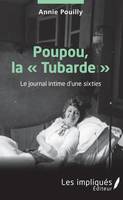 Poupou, la tubarde, Le journal intime d'une sixties