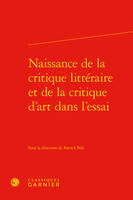 Naissance de la critique littéraire et de la critique d'art dans l'essai