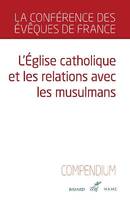 L'Église catholique et les relations avec les musulmans, Compendium