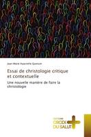 Essai de christologie critique et contextuelle, Une nouvelle manière de faire la christologie