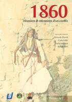 1860, histoires et mémoires d'un conflit, [actes du colloque, beyrouth, 5-7 octobre 2011]