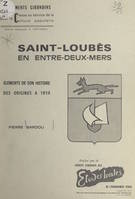 Saint-Loubès en Entre-deux-mers, Éléments de son histoire, des origines à 1914