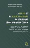 La pensée et la science politique en République démocratique du Congo, Mélanges en mémoire de Faustin Mulambu Mvuluya