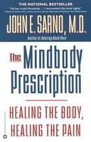 The Mindbody Prescription, Healing the Body, Healing the Pain