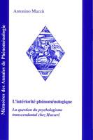 L'intériorité phénoménologique, La question du psychologisme transcendantal chez Husserl