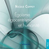 Egoisme, égocentrisme et humanité