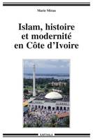 ISLAM HISTOIRE ET MODERNITE EN COTE D IVOIRE