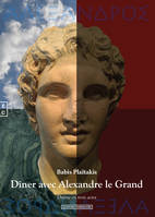 Dîner avec Alexandre le Grand, Drame en trois actes