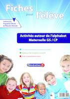 Fiches pour l'élèves : Activités autour de l'alphabet GS-CP