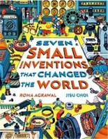 Seven Small Inventions that Changed the World /anglais