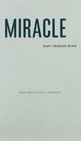 MIRACLE, Jean-Charles Blais