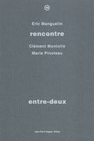 ENTRE DEUX, rencontre avec Clément Montolio, Marie Pinoteau