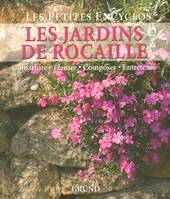 JARDINS DE ROCAILLE (LES), construire, planter, composer, entretenir