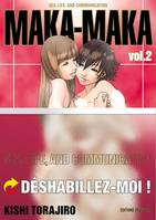 Vol. 2, Maka-maka, sex, life, and communication