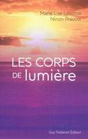 Les corps de lumière, la guérison spirituelle angélique