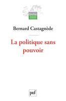 La politique sans pouvoir