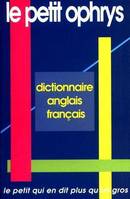 Le petit Ophrys - dictionnaire anglais-français, dictionnaire anglais-français