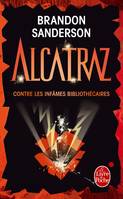 1, Alcatraz contre les infâmes Bibliothécaires (Alcatraz, Tome 1), roman