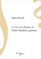 La Vie et la Passion de Dodin-Bouffant, gourmet