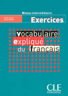 Vocabulaire explique du francais intermediaire exercices, Ex