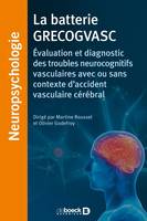 La batterie GRECOGVASC, Évaluation et diagnostic des troubles neurocognitifs vasculaires avec ou sans contexte d'accident vasculaire cérébral