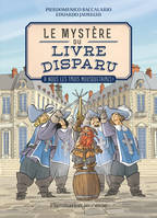 2, Le mystère du livre disparu, À nous les Trois Mousquetaires !