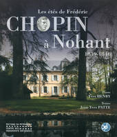 Les étés de Frédéric Chopin à Nohant, 1839-1846