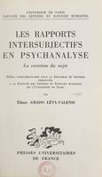Les rapports intersubjectifs en psychanalyse, La vocation du sujet. Thèse complémentaire pour le Doctorat ès lettres