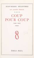 Les Années Trente (4), Coup pour coup, 1936-1937