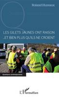 Les gilets jaunes ont raison... et bien plus qu'ils ne croient