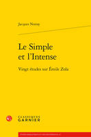 Le simple et l'intense, Vingt études sur émile zola