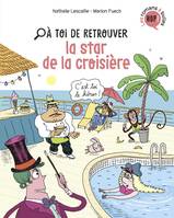 À toi de retrouver, 2, À toi de, Tome 02, À toi de retrouver la star de la croisière