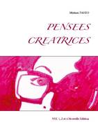 Pensées créatrices, Vol. 1, vol. 2 & vol. 4