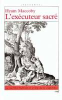 L'Exécuteur sacré, le sacrifice humain et le legs de la culpabilité