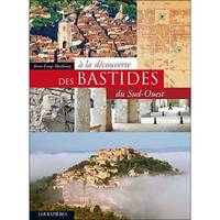 DECOUVERTE DES BASTIDES DU SUD OUEST (A LA)