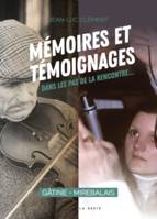 Mémoires et témoignages, Dans les pas de la rencontre ...