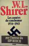 Les Années du cauchemar: 1934-1945, mémoires d'une vie plongée dans son temps Shirer, William, 1934-1945 mémoires d'une vie plongée dans son temps